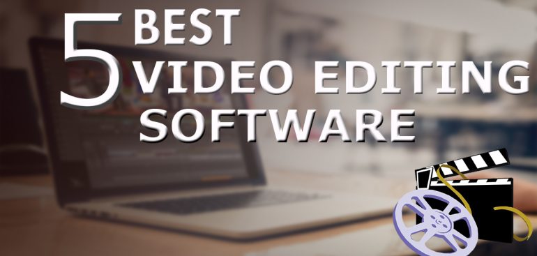 5 Best Video Editing Software