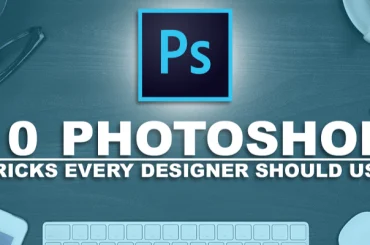 10 Secret Photoshop Tricks Every Designer Should Know
