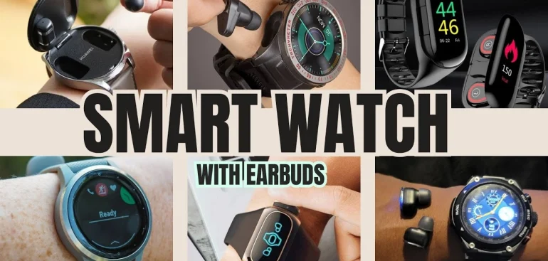 Smart Watch & Earbuds